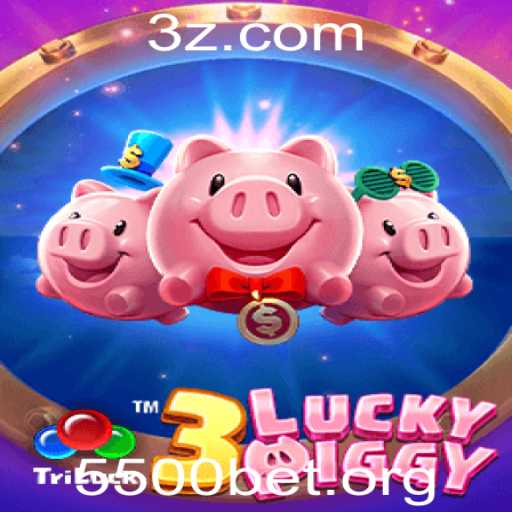 Descubra o Novo Universo de 3LUCKYPIGGY com 5500bet